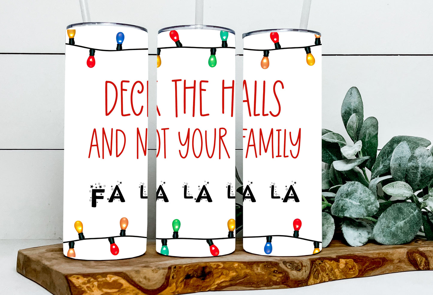 Deck the Halls & Not Your Family Lights