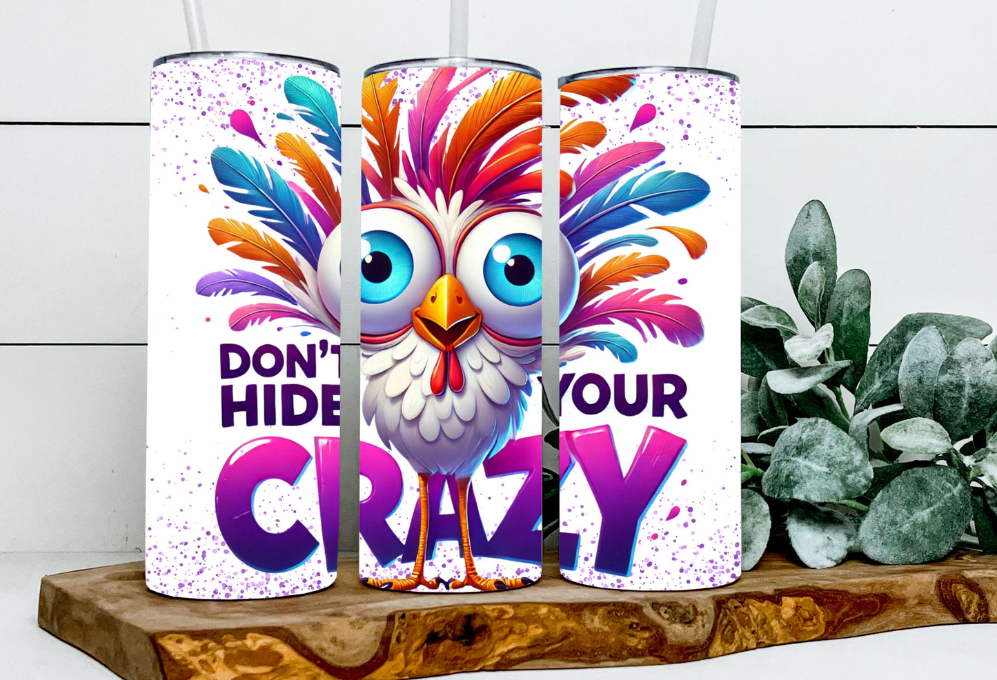 Don't Hide Your Crazy