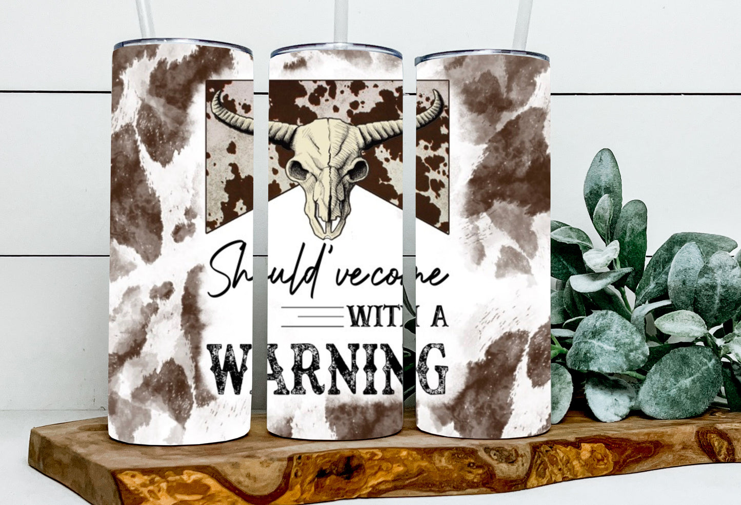 Should've Come With a Warning Cowprint