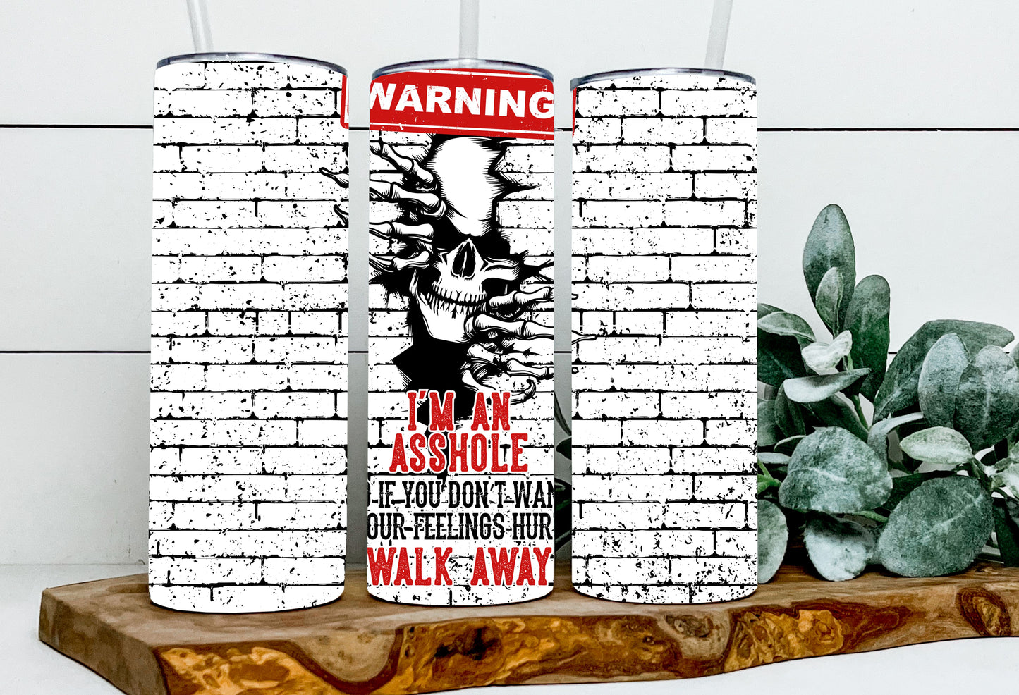 Warning...Im A Asshole Skelly