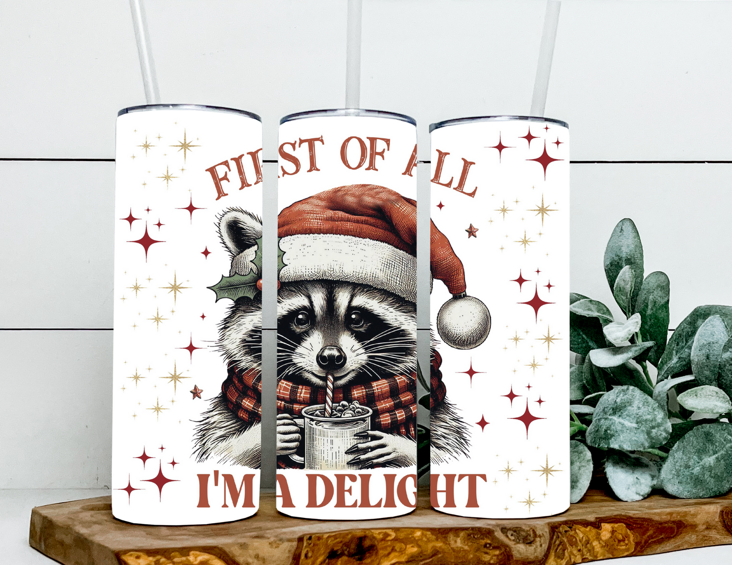 First Of All Im A Delight Marlon the Raccoon