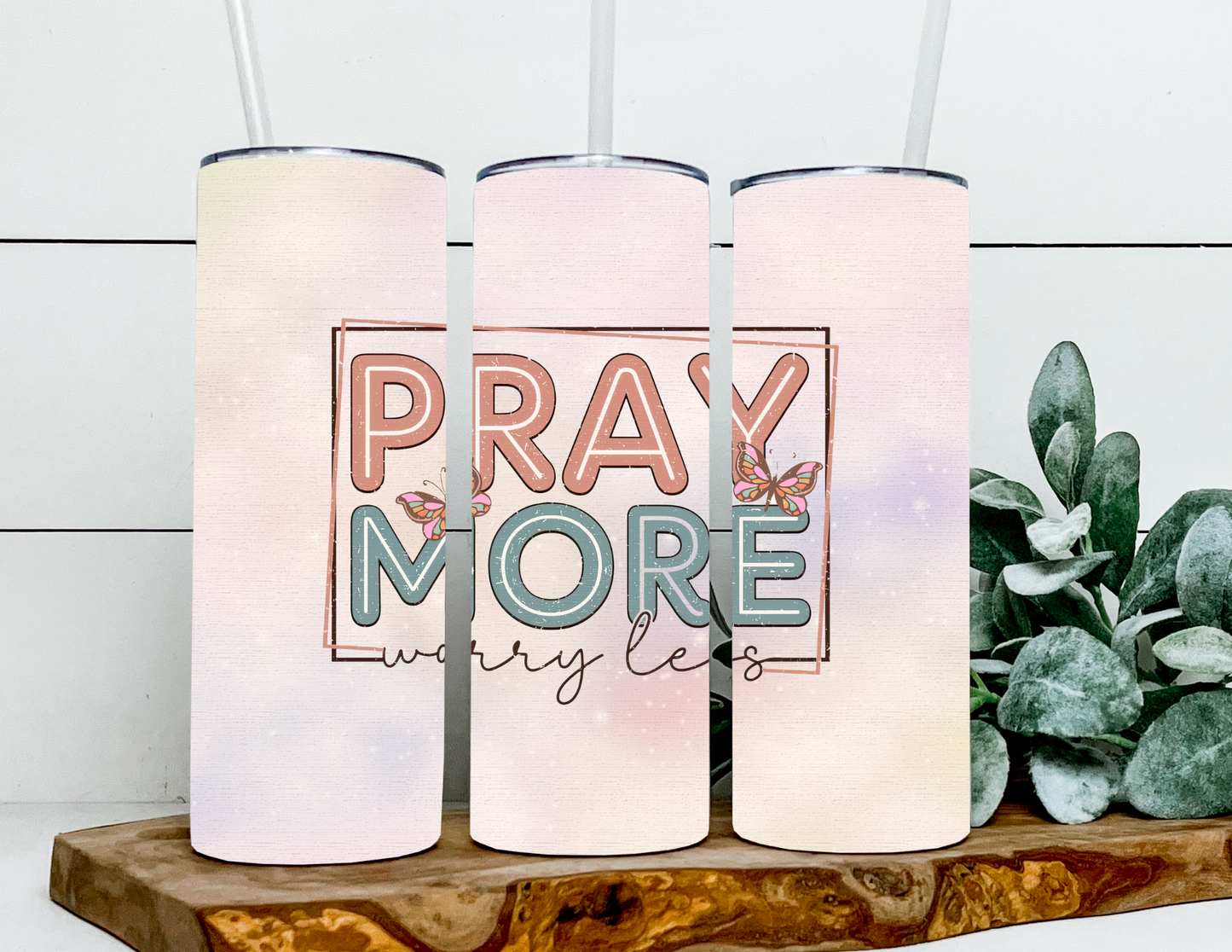 Pray More Worry Less Butterfly