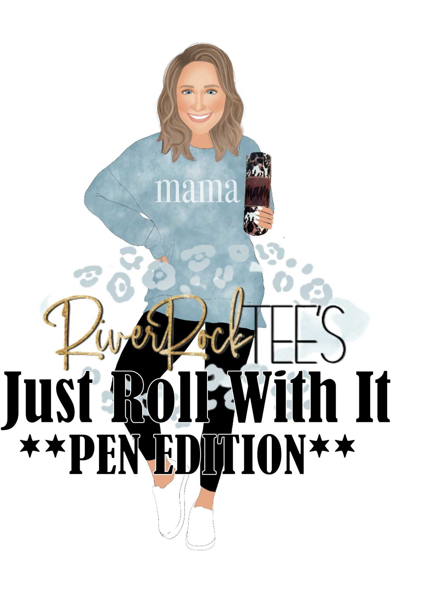 **PEN EDITION** Just Roll With It