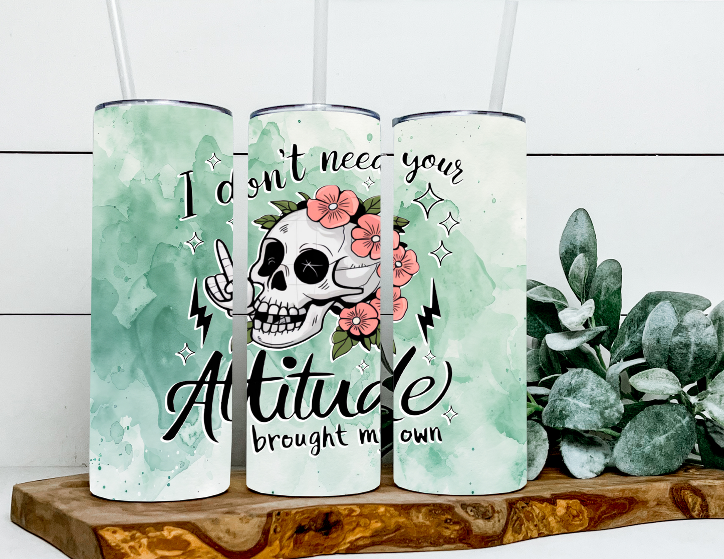 I Don't Need Your Attitude....