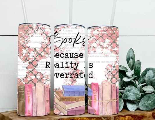 Books, Because Reality is Overated