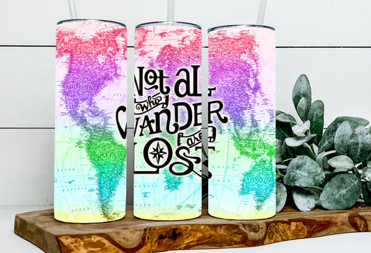 Not All Who Wander Are Lost Colorful