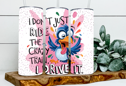 I Dont Just Ride the Crazy Train Bird