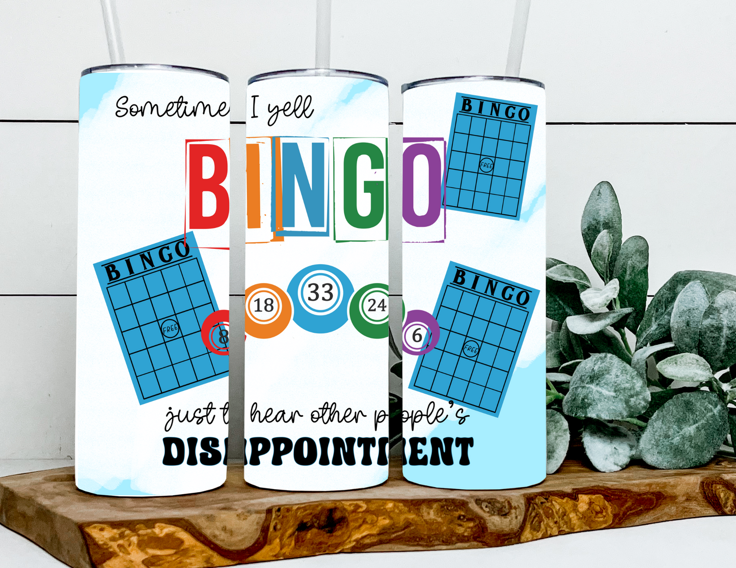 Sometimes I Yell Bingo