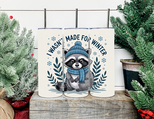 Wasn't Made For Winter