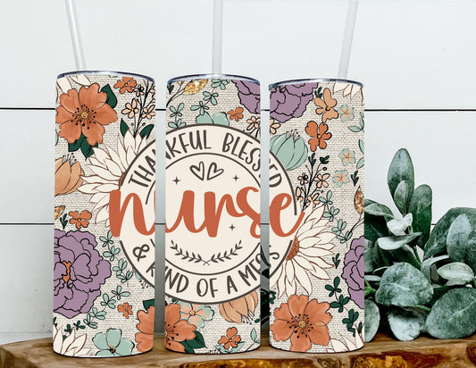Nurse Thankful Bless and Kind of A Mess