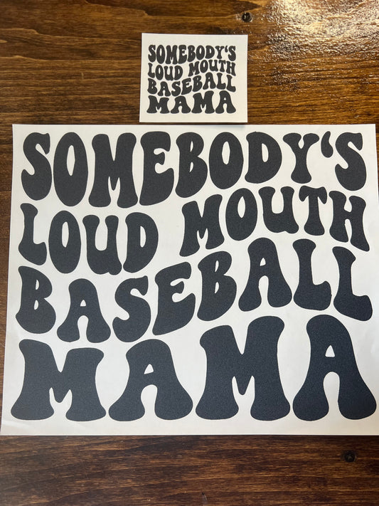 Somebody’s Loud Mouth Baseball Mama G7