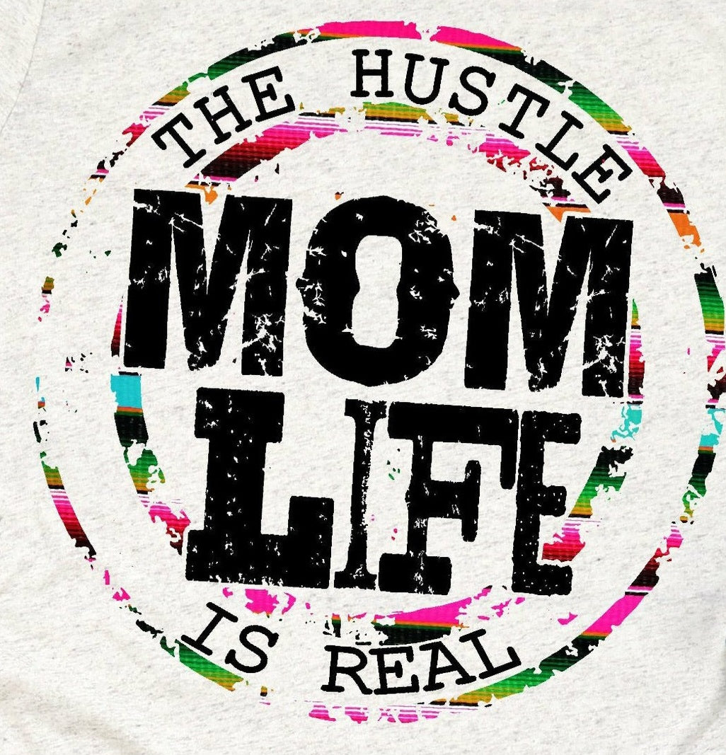 The Hustle is Real Mom Life F15