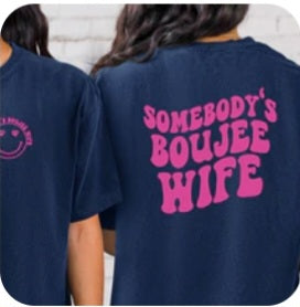 Somebody’s Boujee Wife pocket/back design B4