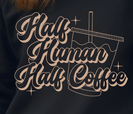 Half Human Half Coffee E15