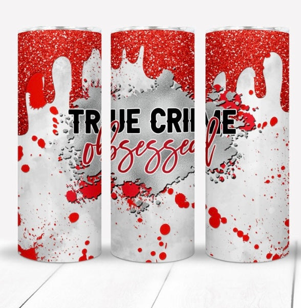 True Crime Obsessed Splatter